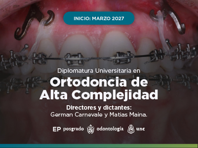 Diplomatura Universitaria de Estudios Avanzados en Ortodoncia de Alta Complejidad. 2027.